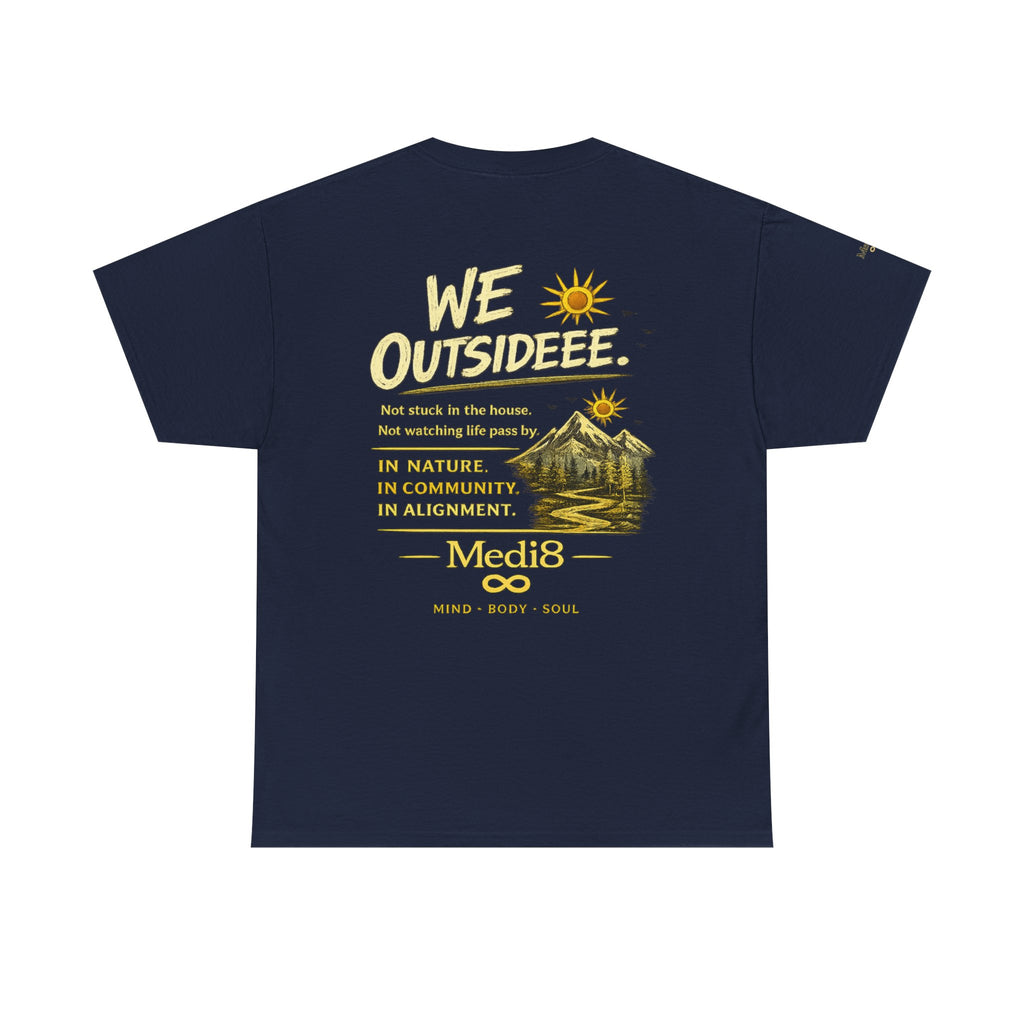 "We Outsideee" Medi8 Community tee