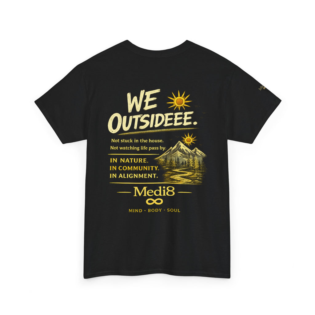 "We Outsideee" Medi8 Community tee