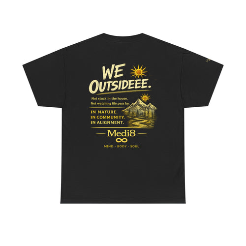 "We Outsideee" Medi8 Community tee