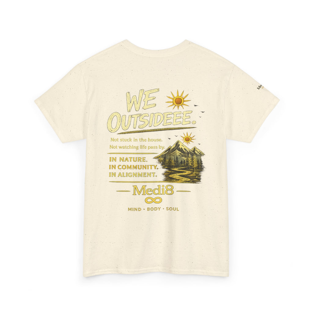 "We Outsideee" Medi8 Community tee