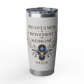 Medi8 "Mindfulness & Movement Is Medicine" Travel Cup