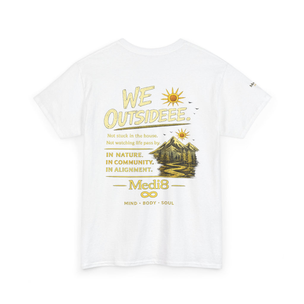 "We Outsideee" Medi8 Community tee