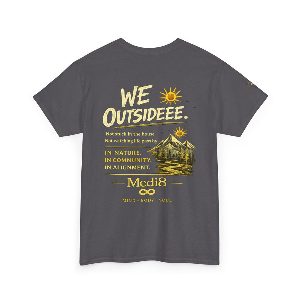 "We Outsideee" Medi8 Community tee